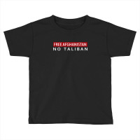 Free Afghanistan, No Taliban Toddler T-shirt | Artistshot