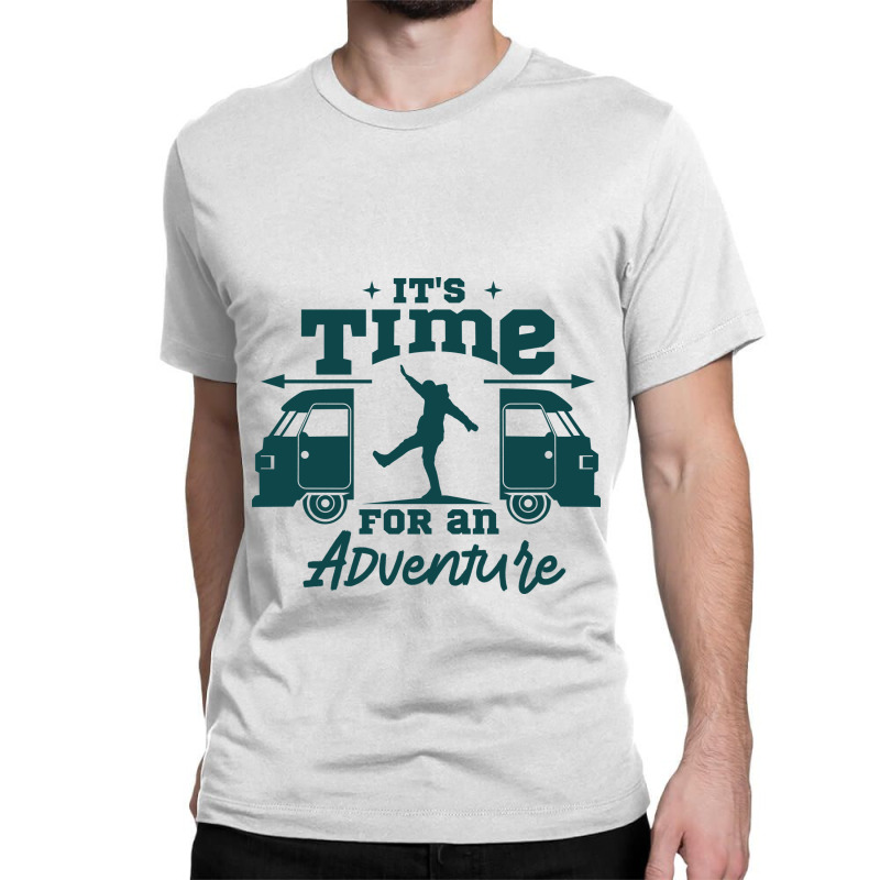 Its Time For An Adventure Classic T-shirt by Spot Of merch | Artistshot