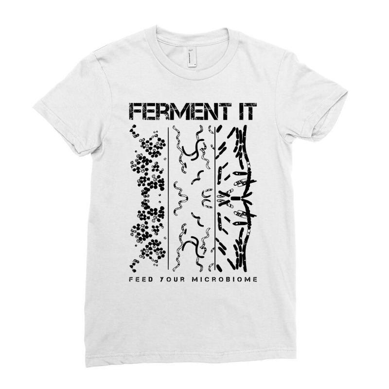 Ferment It Feed Your Microbiome Gut Health T Shirt Ladies Fitted T-Shirt by webberoliveria | Artistshot