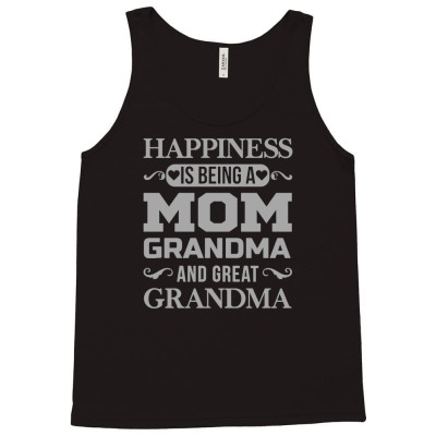 Happiness Is Being A Mom Grandma And Great Grandma Funny Tank Top Designed By Shigit Store