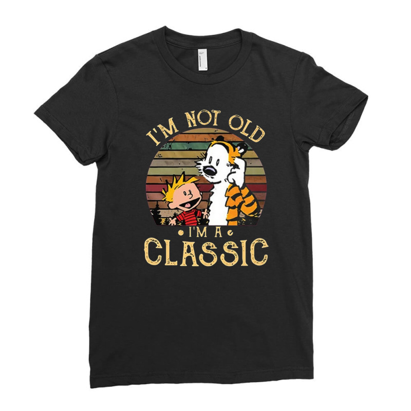 I'm Not Old I'm A Classic Ladies Fitted T-Shirt by Nelson_ARt | Artistshot