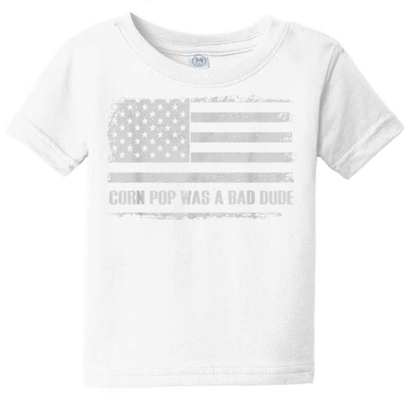 Corn Pop Was A Bad Dude Meme Vintage Us Flag T Shirt Baby Tee | Artistshot