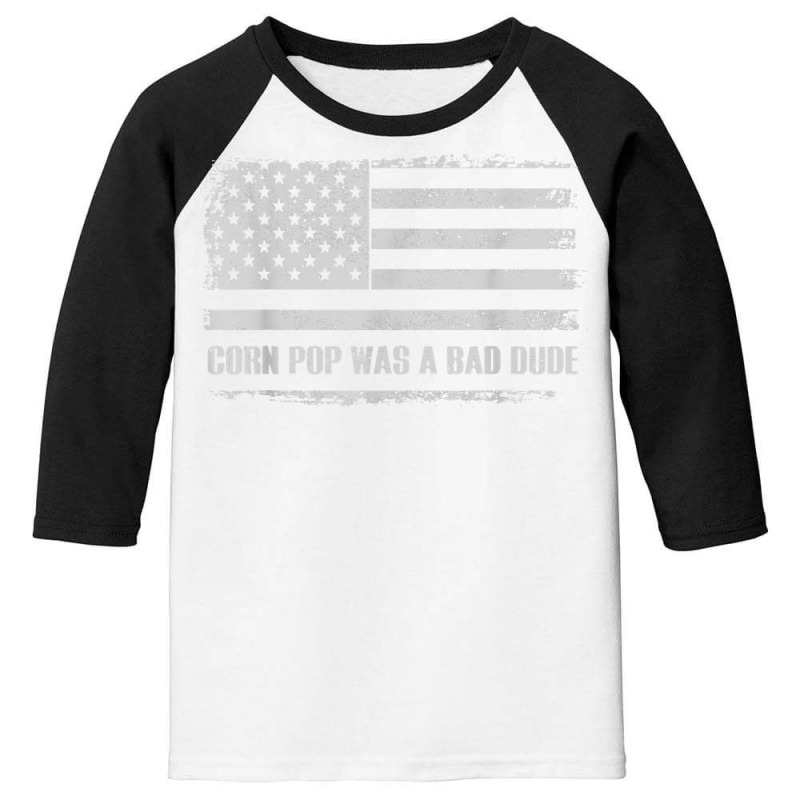 Corn Pop Was A Bad Dude Meme Vintage Us Flag T Shirt Youth 3/4 Sleeve | Artistshot