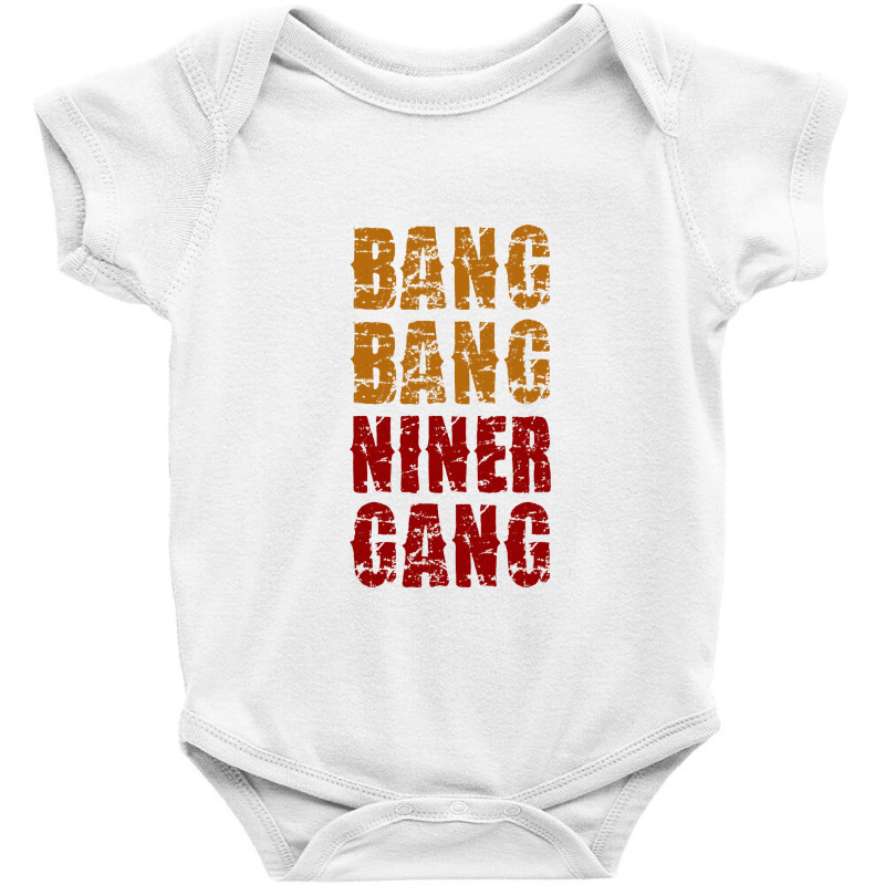 Bang Bang Niner Gang Football Baby Bodysuit | Artistshot