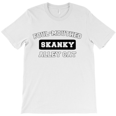 Foul Mouthed Skanky Alley Cat T-shirt Designed By Mito Pict