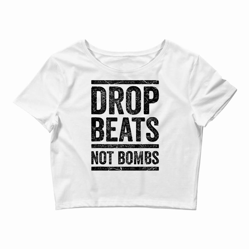 Drop Beats Not Bombs Dj Anti War Tee Funny Party Festival Tank Top Crop Top by caroldian | Artistshot