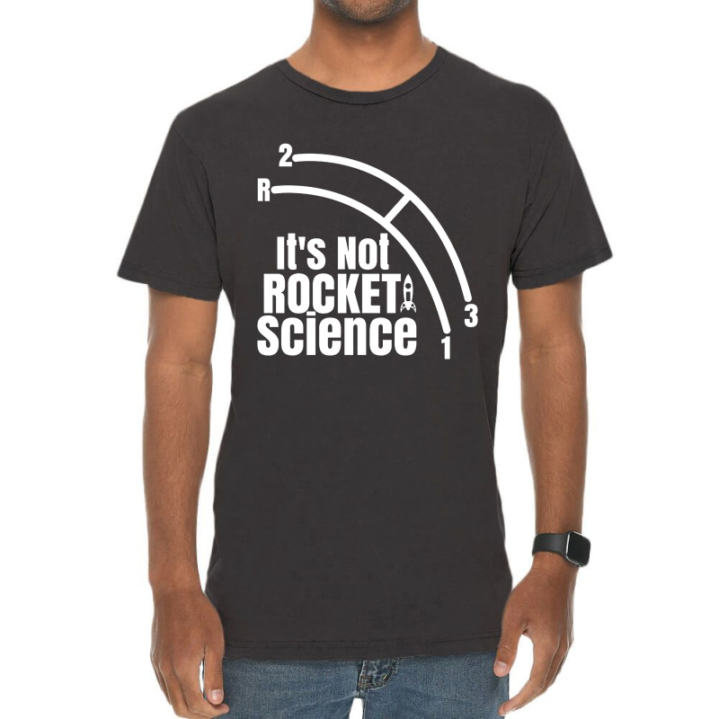 Funny Its Not Rocket Science Car Truck Manual Column Shift Three Speed Vintage T-Shirt by Elizabeth tees | Artistshot