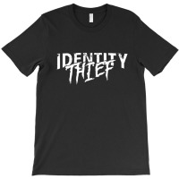 Identity Thief T-shirt | Artistshot