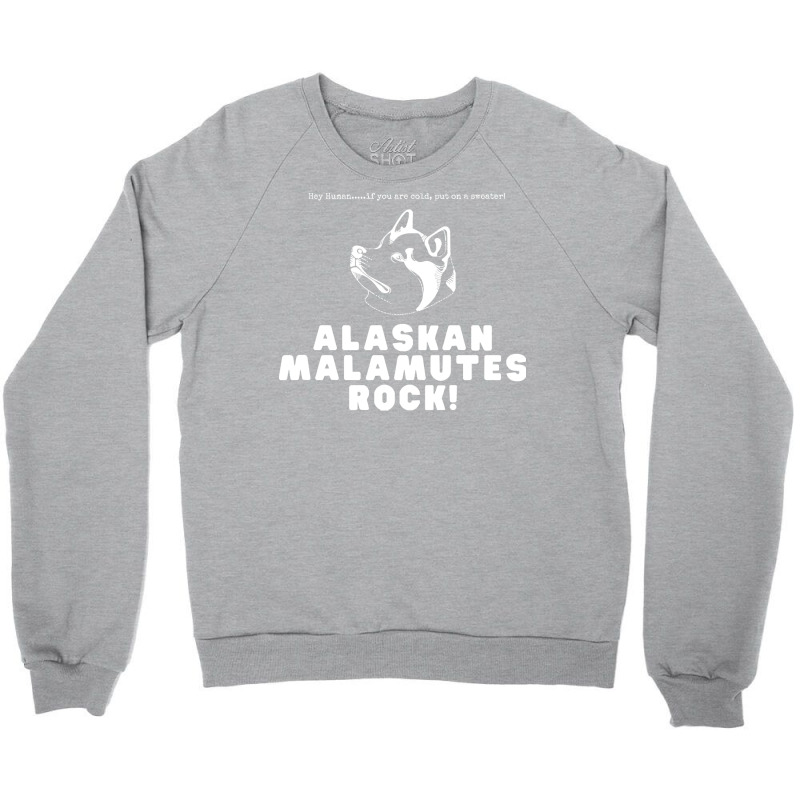 Alaskan Malamutes T  Shirt Alaskan Malamutes Rock T  Shirt Crewneck Sweatshirt | Artistshot