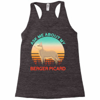 Berger Picard T  Shirt Ask Me About My Berger Picard T  Shirt Racerback Tank | Artistshot