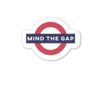 Mind The Gap Sweatshirt Sticker | Artistshot