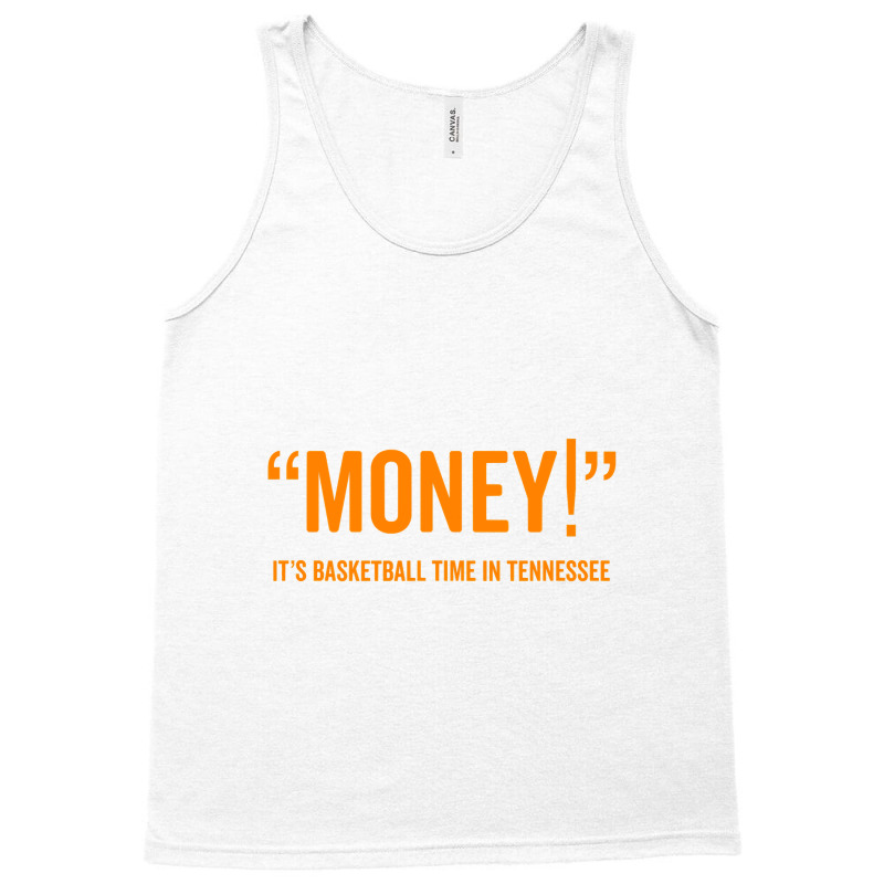 Money! Its Basketball Time In Tennessee Shirt Fan Game Tee Tank Top by HUUY | Artistshot