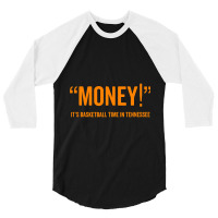 Money! Its Basketball Time In Tennessee Shirt Fan Game Tee 3/4 Sleeve Shirt | Artistshot