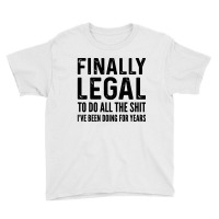 Finally Legal Funny 21st Birthday 2000 Gift Youth Tee | Artistshot