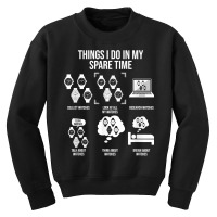 Things I Do In My Spare Time, Horologist Watch Collector T Shirt Youth Sweatshirt | Artistshot