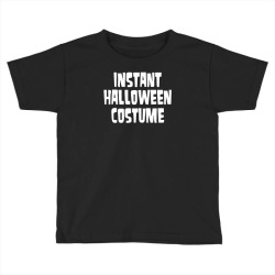 instant halloween costume Toddler T-shirt | Artistshot