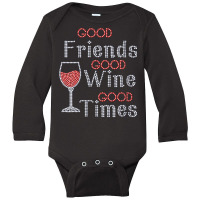 Womens Good Friends Good Wine Good Times Bling Rhinestone V Neck T Shi Long Sleeve Baby Bodysuit | Artistshot