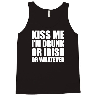 Kiss Me I'm Drunk Or Irish Tank Top Designed By Jokurzz