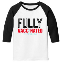 Fully Vaccinated You Are Welcome Youth 3/4 Sleeve | Artistshot