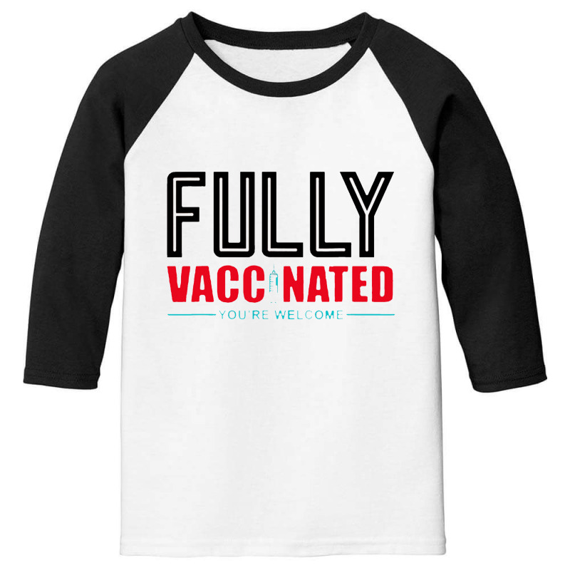 Fully Vaccinated You Are Welcome Youth 3/4 Sleeve by eskristala | Artistshot