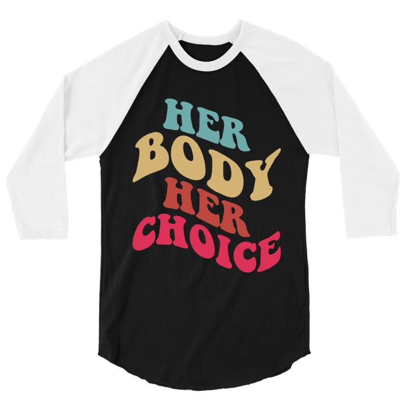 Her Body Her Choice Feminist Womens Vintage Feminist 3/4 Sleeve Shirt | Artistshot