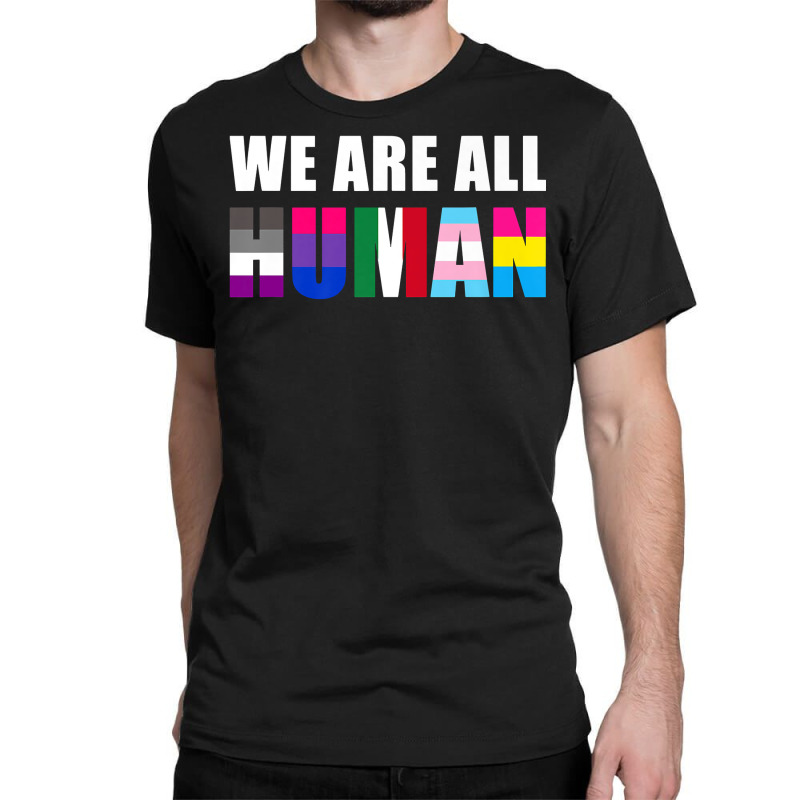 we are all human shirt