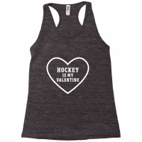 Hockey Is My Valentine Funny Hockey Valentines Racerback Tank | Artistshot