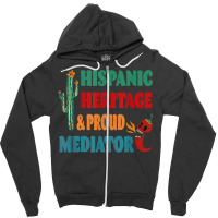 Hispanic Heritage & Proud Mediator T Shirt Zipper Hoodie | Artistshot