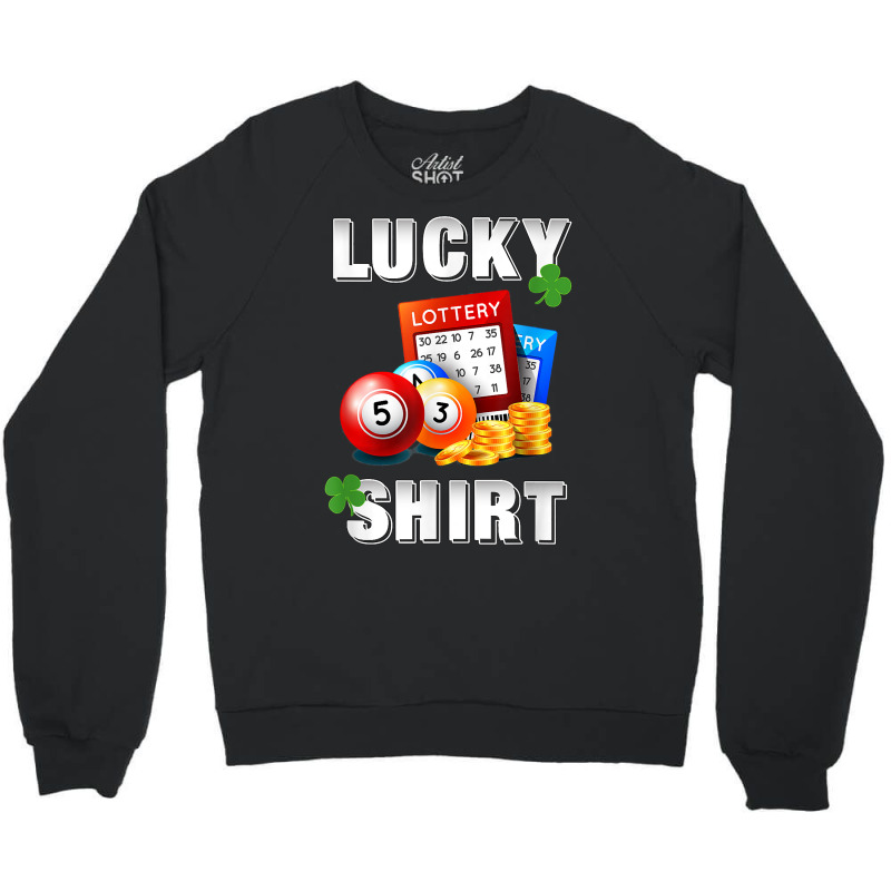 Lucky Lottery, Gambling Fun Lotto T Shirt, Dk Crewneck Sweatshirt by webberoliveria | Artistshot