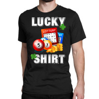 Lucky Lottery, Gambling Fun Lotto T Shirt, Dk Classic T-shirt | Artistshot