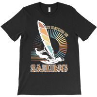 Sailing T  Shirt I'd Rather Be Sailing   Vintage Sailing T  Shirt T-shirt | Artistshot