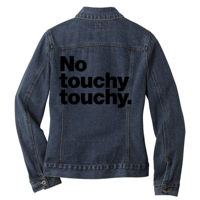 Youch Not Touch Ladies Denim Jacket by opijos | Artistshot