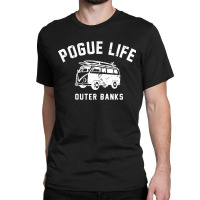 Pogue Life Outer Banks Classic T-shirt | Artistshot