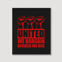 United We Bargain Divided We Beg Labor Union Protest Portrait Canvas Print | Artistshot