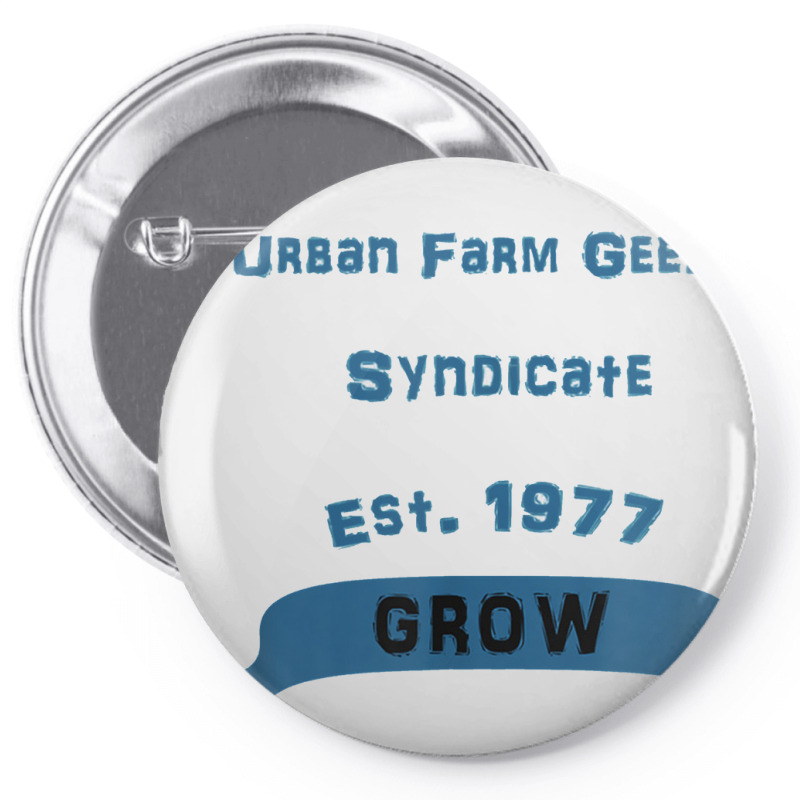 Urban And Backyard Farming And Gardening Pin-back Button | Artistshot