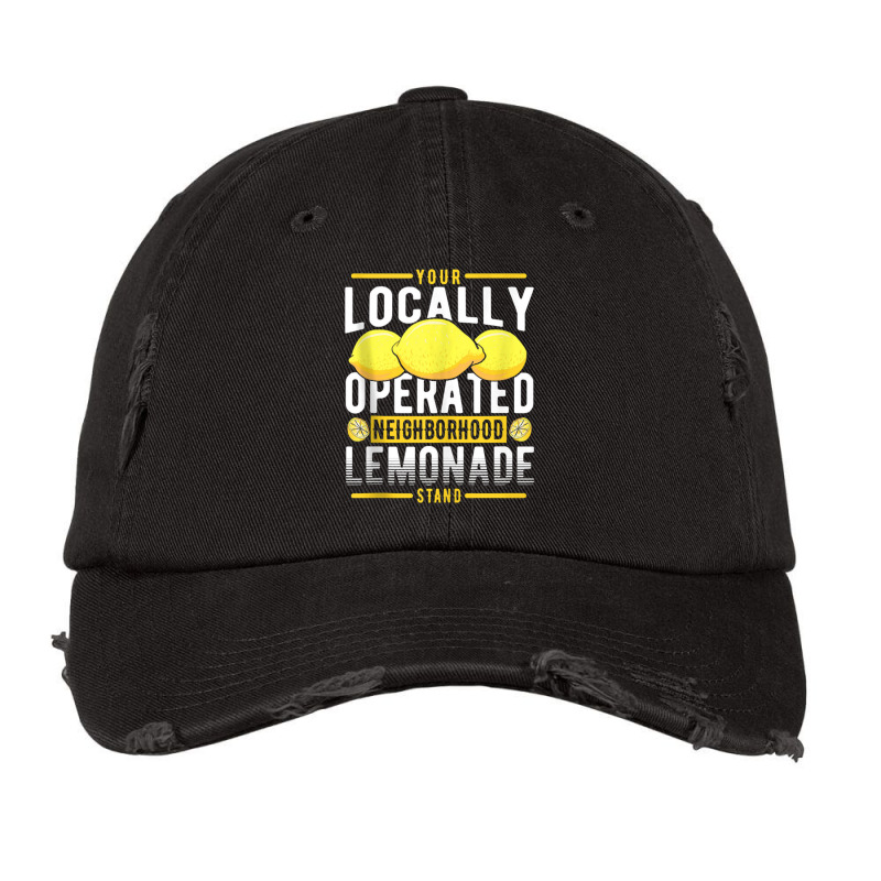 Your Locally Operated Neighborhood Lemonade Stand Vintage Cap by nbobatiga | Artistshot