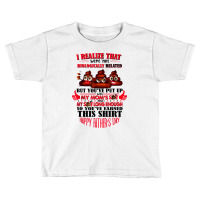 I Realize That We're Not Biologically Happy Father's Day Toddler T-shirt | Artistshot