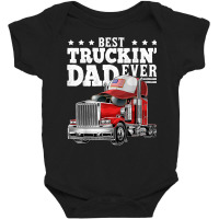 Best Truckin Dad Ever Big Rig Trucker Father's Day Gift Men T Shirt Baby Bodysuit | Artistshot