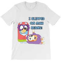 I Slipped On My Beans T-shirt | Artistshot