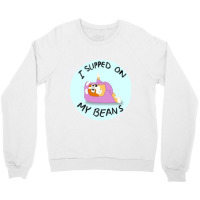 I Slipped On My Beans Crewneck Sweatshirt | Artistshot