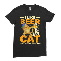 Cat Lover Pet T  Shirt I Like Beer And My Cat And Maybe 3 People T  Sh Ladies Fitted T-shirt | Artistshot