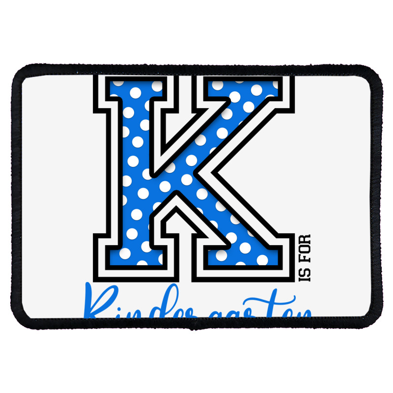 K Is For Kindergarten Rectangle Patch | Artistshot