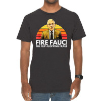 Fire Fauci Flip Flopping Fraud Anti Fauci Vintage T-shirt | Artistshot