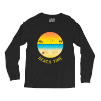 Beach Time At The Beach Classic Long Sleeve Shirts | Artistshot