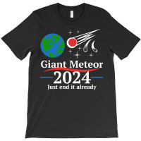 Giant Meteor 2024 Just End It Already Long Sleeve T Shirt T-shirt | Artistshot