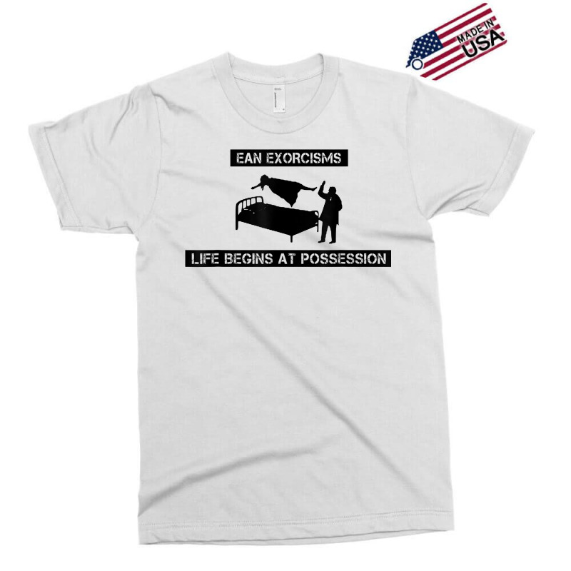 Ean Exorcisms Life Begins At Possession T Shirt Exclusive T-shirt by shoaibmolleda | Artistshot