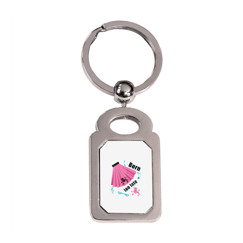 Born Too Late Sock Hop Tshirt Poodle Skirt Silver Rectangle Keychain | Artistshot