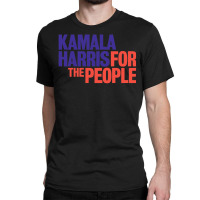 Kamala Haris For The People Classic T-shirt | Artistshot