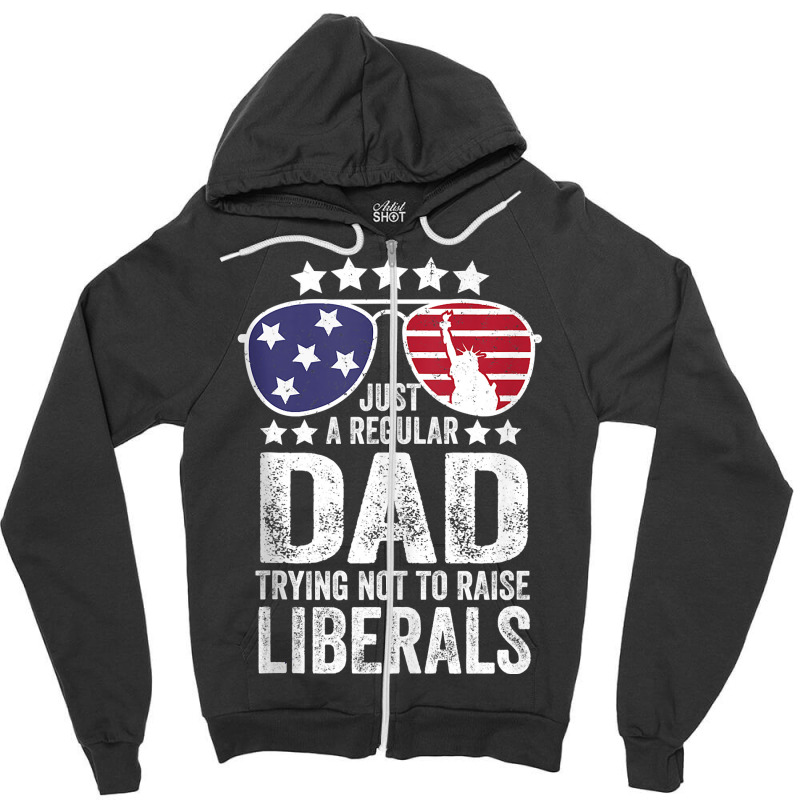 Mens Just A Regular Dad Trying Not To Raise Liberals Republican Tank T Zipper Hoodie | Artistshot