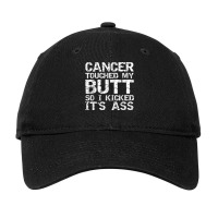 Funny Joke Colon Cancer Touched My Butt So I Kicked It's Ass T Shirt Adjustable Cap | Artistshot